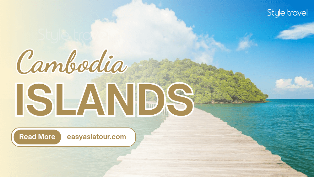 Cambodia Islands: 15+ Hidden Gems to Explore